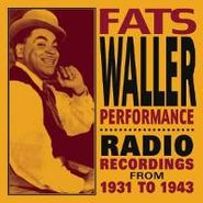 Fats Waller, Fats Waller Performance: Radio Recordings From 1931 to 1943 (CD)