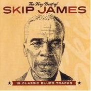 Skip James, The Very Best Of Skip James: 19 Classic Blues Tracks (CD)