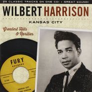 Wilbert Harrison, Kansas City: Greatest Hits & Rarities (CD)