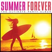 Various Artists, Summer Forever: The Ultimate Party Album (CD)
