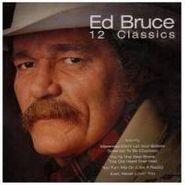 Ed Bruce, 12 Classics (CD)