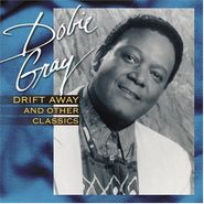 Dobie Gray, Drift Away & Other Classics (CD)