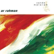 A.R. Rahman, Vande Mataram (CD)
