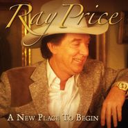 Ray Price, A New Place To Begin (CD)