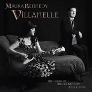 Maura Kennedy, Villanelle (CD)