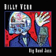 Billy Vera, Big Band Jazz (CD)