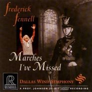 Frederick Fennell, Marches I've Missed (CD)