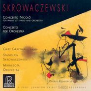 Stanislaw Skrowaczewski, Concerto Nicolo / Concerto For Orchestra
