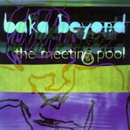 Baka Beyond, Meeting Pool (CD)