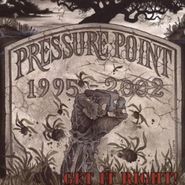 Pressure Point, Get It Right (CD)