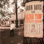 John Davis, Plays Blind Tom