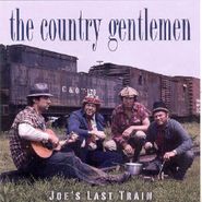 Country Gentlemen, Joe's Last Train (CD)