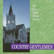 Country Gentlemen, Let The Light Shine Down (CD)