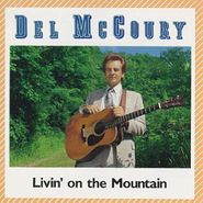 Del McCoury, Livin' on the Mountain