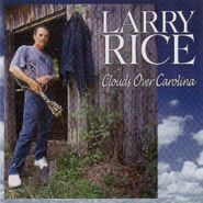 Larry Rice, Clouds Over Carolina (CD)