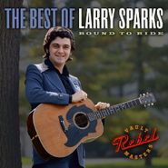 Larry Sparks, Best Of Larry Sparks: Bound To (CD)