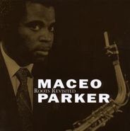 Maceo Parker, Roots Revisited