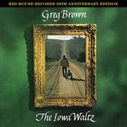 Greg Brown, The Iowa Waltz