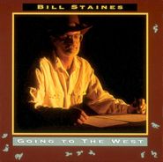 Bill Staines, Going To The West (CD)