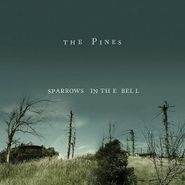 Pines , Sparrows In The Bell (CD)