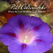 Peter Ostroushko, When The Last Morning Glory Bl (CD)