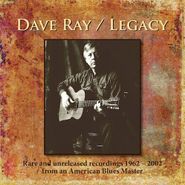 Dave Ray, Legacy (CD)