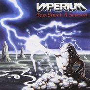 Imperium, Too Short A Season (CD)