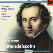Felix Mendelssohn, Three Violin Sonatas (CD)