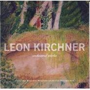 Leon Kirchner, Kirchner: Orchestral Works (CD)