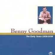 Benny Goodman, Benny Goodman The Early Years
