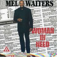 Mel Waiters, Woman In Need (CD)