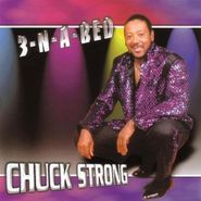 Chuck Strong, 3-N-A-Bed (CD)