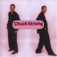 Chuck Strong, Let's Get Back Together (CD)