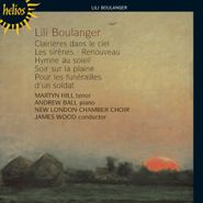 Lili Boulanger, Boulanger: Clairieres dans le Ciel / Les Sirens / Renouveau / Hymn au Soleil (CD)