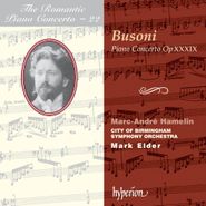 Ferruccio Busoni, Busoni: Piano Concerto Op. 39-Romantic Concerto (CD)
