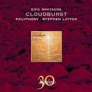 Eric Whitacre, Whitacre:Cloudburst (CD)