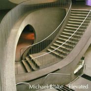 Michael Blake, Elevated (CD)
