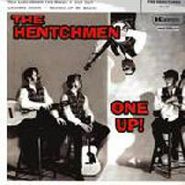 The Hentchmen, One Up! (7")