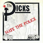 Dicks, Hate The Police (7")