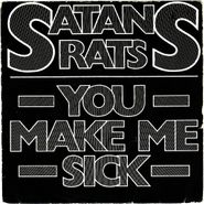 Satan's Rats, You Make Me Sick (7")