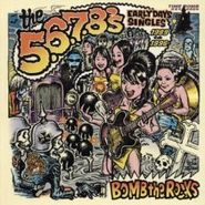 The 5.6.7.8's, Bomb The Rocks: Early Days Singles 1989 To 1996 (LP)