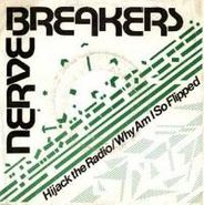Nervebreakers, Hijack The Radio/Why Am I So (7")