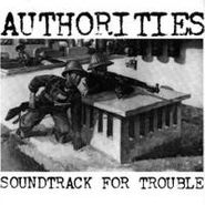 Authorities , Soundtrack For Trouble Ep (7")