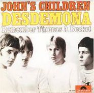 John's Children, Desdemona/Remember Thomas A Be (7")