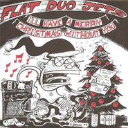 Flat Duo Jets, I'll Have A Merry Christmas Wi (7")