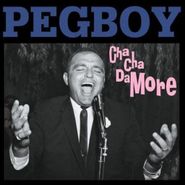 Pegboy, Cha Cha Damore (CD)