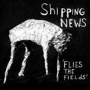 The Shipping News, Flies the Fields
