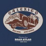 Calexico, Selections From Road Atlas 1998-2011 (CD)