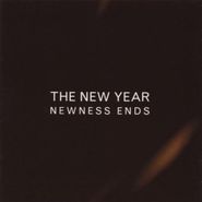 The New Year, Newness Ends