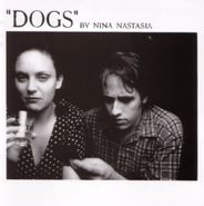 Nina Nastasia, Dogs